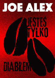 Jesteś tylko diabłem