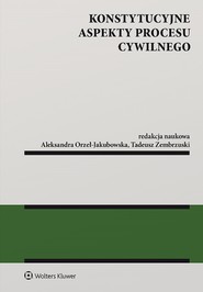 Konstytucyjne aspekty procesu cywilnego (pdf)