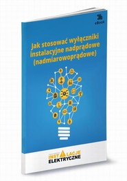 Jak stosować wyłączniki instalacyjne nadprądowe (nadmiarowoprądowe)