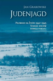 Judenjagd. Polowanie na Żydów 1942-1945