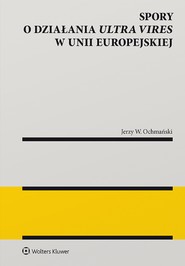 Spory o działania ultra vires w Unii Europejskiej (pdf)
