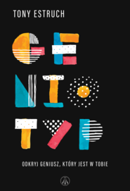 Geniotyp. Odkryj geniusz, który jest w Tobie