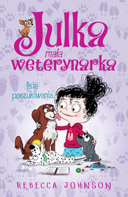 Julka – mała weterynarka. Psie poszukiwania