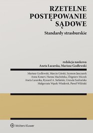 Rzetelne postępowanie sądowe. Standardy strasburskie (pdf)