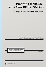 Pozwy i wnioski z prawa rodzinnego. Wzory. Komentarze. Orzecznictwo (pdf)