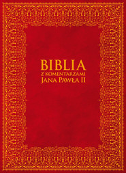 Biblia z Komentarzami Jana Pawła II
