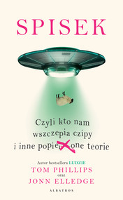 SPISEK. CZYLI KTO NAM WSZCZEPIA CZIPY I INNE POPIE***ONE TEORIE