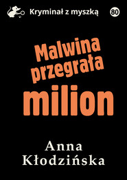 Malwina przegrała milion