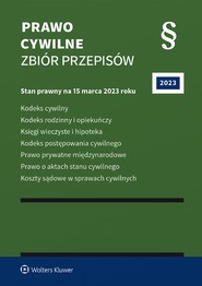 Prawo cywilne. Zbiór przepisów (pdf)   Stan prawny: 15 marca 2023 r.   Wydanie: 61