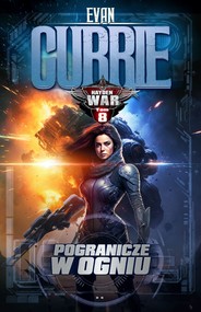 Hayden War. Tom 8. Pogranicze w ogniu