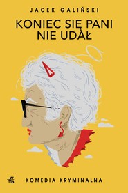 Koniec się pani nie udał. Tom 5