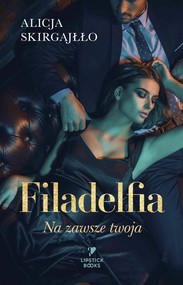 Filadelfia. Na zawsze twoja