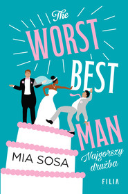 The Worst Best Man. Najgorszy drużba