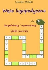 Uzupełniamy i wymawiamy głoski szumiące