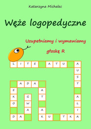 Uzupełniamy i wymawiamy głoskę R