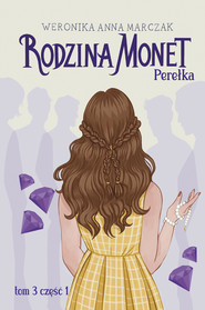 Rodzina Monet. Perełka. Część 1