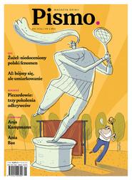 Pismo. Magazyn opinii Pismo. Magazyn opinii Pismo. Magazyn opinii Pismo. Magazyn opinii Nr 5/2023