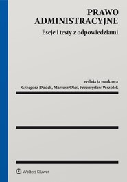 Prawo administracyjne. Eseje i testy z odpowiedziami (pdf)