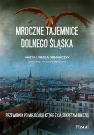 Mroczne tajemnice Dolnego Śląska.
