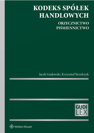Kodeks spółek handlowych. Orzecznictwo. Piśmiennictwo (pdf)