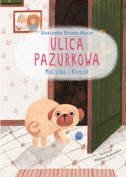 Ulica Pazurkowa Matylda i Klopsik