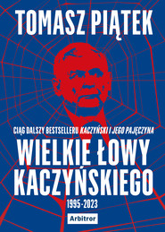 Wielkie łowy Kaczyńskiego