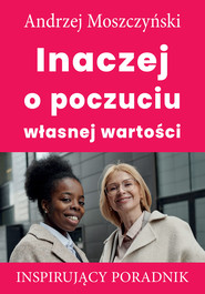 Inaczej o poczuciu własnej wartości