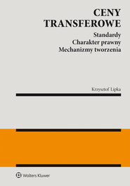 Ceny transferowe. Standardy. Charakter prawny. Mechanizmy tworzenia (pdf)