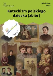 Katechizm polskiego dziecka (zbiór)