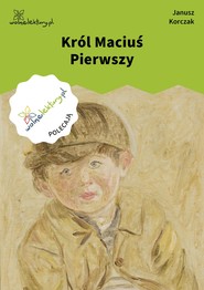 Król Maciuś Pierwszy