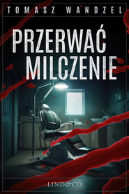 Przerwać milczenie. Tom 3. Komisarz Oczko