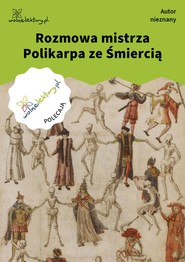 Rozmowa mistrza Polikarpa ze Śmiercią