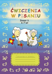 Ćwiczenia w pisaniu. Zeszyt 3 6-7 lat