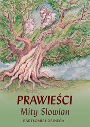 Prawieści. Mity Słowian