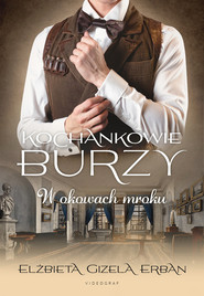 Kochankowie Burzy. Tom 8. W okowach mroku