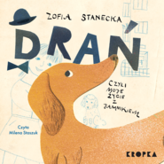 Drań, czyli moje życie z jamnikiem