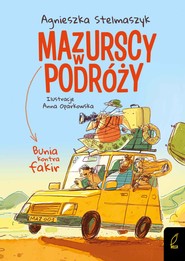 Mazurscy w podróży. Bunia kontra fakir. Tom 1
