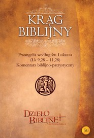 KRĄG BIBLIJNY Zeszyt spotkań 50. Materiały dla duszpasterzy, animatorów i wszystkich, którzy pragn ...