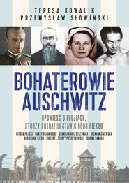 Bohaterowie Auschwitz