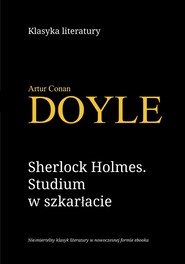 Sherlock Holmes. Studium w szkarłacie