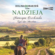Dolina marzeń. Tom 1. Nadzieja