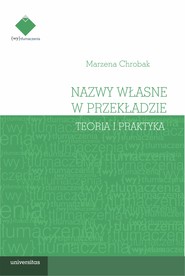 Nazwy własne w przekładzie: teoria i praktyka