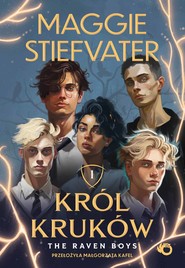 Król Kruków. The Raven Boys. Tom 1