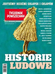 Tygodnik Powszechny - Wydanie Specjalne Historie ludowe