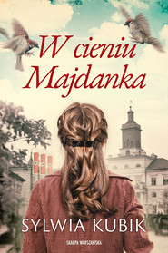 W cieniu Majdanka
