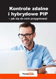 Kontrole zdalne i hybrydowe PIP – jak się do nich przygotować