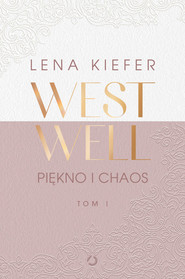 Westwell. Piękno i chaos