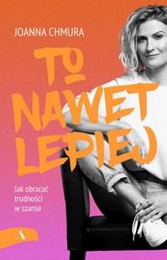 To nawet lepiej