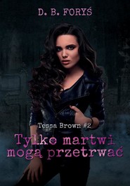 Tylko martwi mogą przetrwać