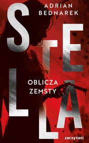Stella. Tom II Oblicza zemsty